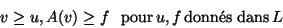 \begin{displaymath}v \geq u , A(v) \geq f\,\;\;\mbox{pour}\, u,f\, \mbox{donn\'es dans}\, L\end{displaymath}