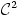 $\mathcal C^2$