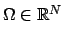 $\Omega\in\mathbb{R}^N$