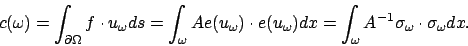 \begin{displaymath}
c(\omega) = \int_{\partial \Omega} f \cdot u_\omega ds =
\i...
...
= \int_{\omega} A^{-1} \sigma_\omega \cdot \sigma_\omega dx .
\end{displaymath}