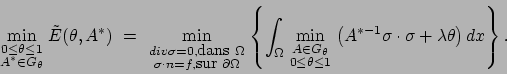 \begin{displaymath}
\min_{\scriptstyle 0\leq\theta\leq 1 \atop \scriptstyle A^*\...
...-1} \sigma \cdot \sigma + \lambda \theta \right) dx \right\} .
\end{displaymath}